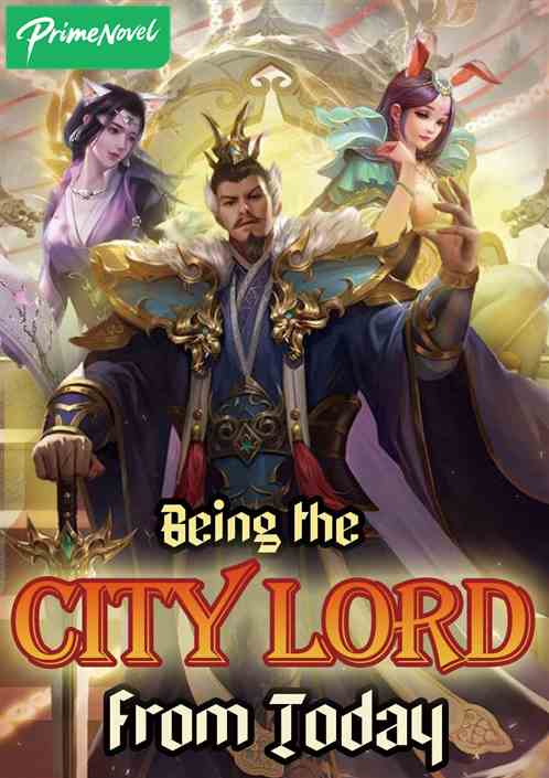 Being the City Lord from Today Being the City Lord from Today