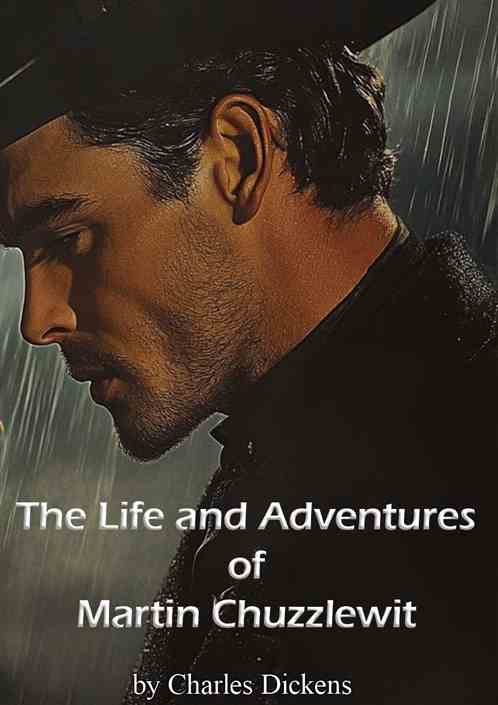 The Life and Adventures of Martin Chuzzlewit