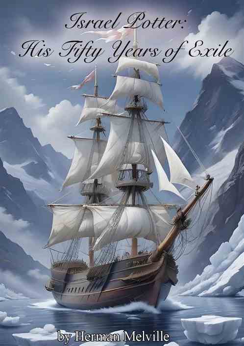 Israel Potter: His Fifty Years of Exile