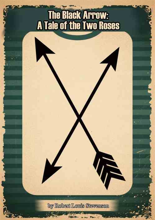 The Black Arrow: A Tale of the Two Roses