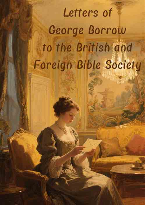 Letters of George Borrow to the British and Foreign Bible Society